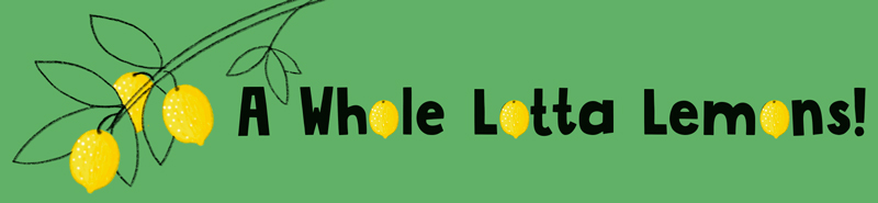 A Whole Lotta Lemons headline